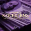RATCHET RMX (feat. KC Rebell, reezy, Nimo & Dardan) - Single album lyrics, reviews, download