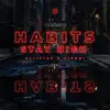 Habits (Stay High) - Single album lyrics, reviews, download