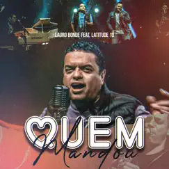 Quem Mandou (feat. Latitude 10) - Single by Lauro Bonde album reviews, ratings, credits