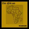 I'm African - Single album lyrics, reviews, download