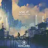 Use It - Single album lyrics, reviews, download