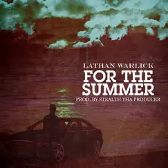 For the Summer - Single by Lathan Warlick album reviews, ratings, credits