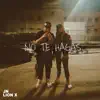 No te hagas (feat. LionX) - Single album lyrics, reviews, download
