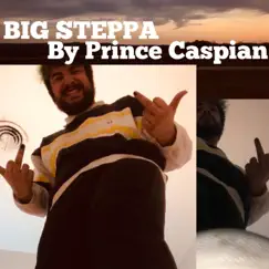 Big Steppa - Single by Prince Caspian album reviews, ratings, credits