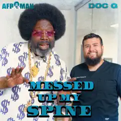 Messed Up My Spine - Single by Doc G & Afroman album reviews, ratings, credits