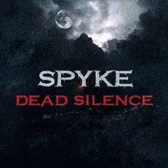 Dead Silence - Single by Spyke album reviews, ratings, credits