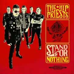 Stand for Nothing by The Hip Priests album reviews, ratings, credits