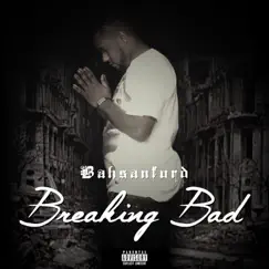 Breaking Bad - Single by Bahsanford album reviews, ratings, credits
