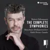 Schumann: The Complete Symphonies album lyrics, reviews, download