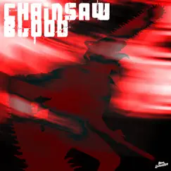 Chainsaw Blood (From 