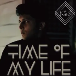 Time of My Life - Single by Krish Shah album reviews, ratings, credits
