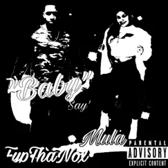 Fyp Nox (Baby (And She Say) (feat. MulaC) - Single by Fyp Nox album reviews, ratings, credits