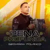 Pena Profunda - Single album lyrics, reviews, download