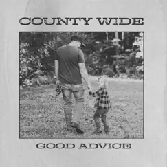 Good Advice - Single by County Wide album reviews, ratings, credits