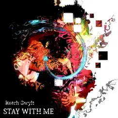 Stay With Me - Single by Rotch Gwylt album reviews, ratings, credits