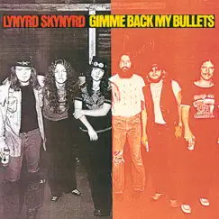 Gimme Back My Bullets by Lynyrd Skynyrd album reviews, ratings, credits