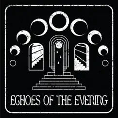 Echoes of the Evening Song Lyrics