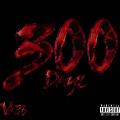 300 Dayz - Single by Vato BeenPaid album reviews, ratings, credits