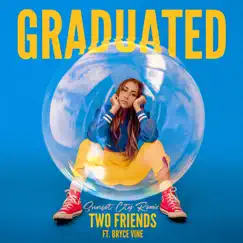 Graduated (feat. Bryce Vine) [Sunset City Remix] - Single by Two Friends album reviews, ratings, credits