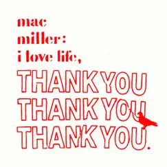 I Love Life, Thank You by Mac Miller album reviews, ratings, credits