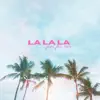 La La La (Fool for Love) [feat. Vitara] - Single album lyrics, reviews, download