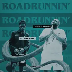 Roadrunnin' - Single by Dirty1000 & B. Smyth album reviews, ratings, credits