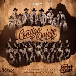 Contigo Quiero (Banda) - Single by Conjunto Rienda Real & Banda Santa Cruz album reviews, ratings, credits