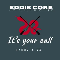 It's Your Call - Single by Eddie Coke album reviews, ratings, credits