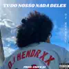 Tudo Nosso Nada Deles - Single album lyrics, reviews, download