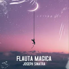 Flauta Magica - Single by Joseph Sinatra album reviews, ratings, credits