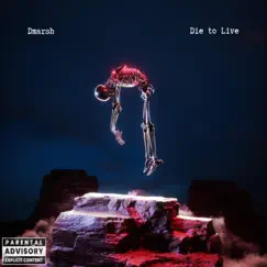 Die to Live - Single by Dmarsh album reviews, ratings, credits