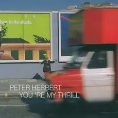 You're My Thrill by Peter Herbert album reviews, ratings, credits