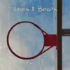 Vibes & Beats, Vol. 12 - EP album lyrics, reviews, download