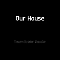 Our House Song Lyrics