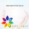 Reiki Meditation 432 Hz album lyrics, reviews, download