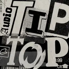 Tiptop - Single by Audio album reviews, ratings, credits
