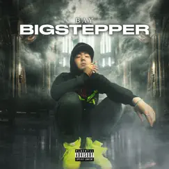 Bigstepper - EP by BAY album reviews, ratings, credits
