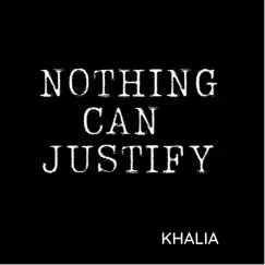 Nothing Can Justify - Single by Khalia, Digital Cut & Dance Soldiah album reviews, ratings, credits