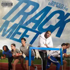 Track Meet (feat. Dre Martie) Song Lyrics