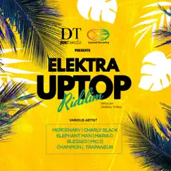 Elektra Uptop Riddim (Remix) - EP by Various Artists album reviews, ratings, credits