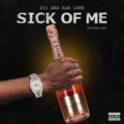 Sick of Me (Sturdy Mix) Song Lyrics