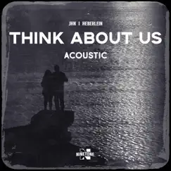 Think About Us (Acoustic) Song Lyrics