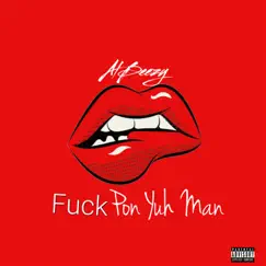 F**k Pon Yuh Man Song Lyrics