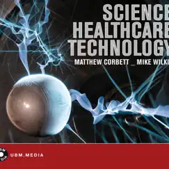 Science, Healthcare and Technology by Matthew Corbett & Mike Wilkie album reviews, ratings, credits
