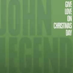 Give Love on Christmas Day - Single by John Legend album reviews, ratings, credits