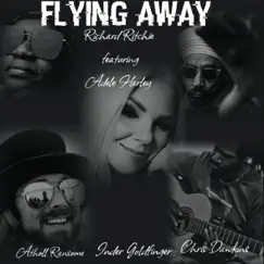 Flying Away (feat. Adele Harley, Inder Goldfinger, Chris Dawkins & Atholl Ransome) - Single by Richard Ritchie album reviews, ratings, credits