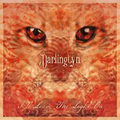 I'll Leave the Light On (And the Door Unlocked) - Single by Darlingtyn album reviews, ratings, credits