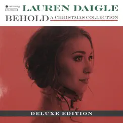Behold (Deluxe Bonus Video Version) by Lauren Daigle album reviews, ratings, credits