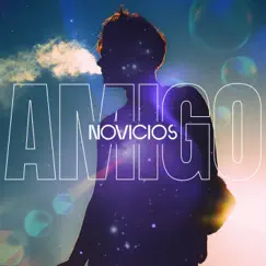 Amigo - Single by Novicios album reviews, ratings, credits