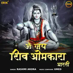 Om Jai Shiv Omkara Aarti - Single by Rashmi Arora album reviews, ratings, credits